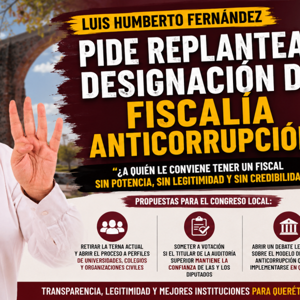Pide Luis Humberto Fernández replantear designación de Fiscalía&hellip;